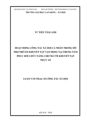 Luận văn thạc sĩ hoạt động công tác xã hội cá nhân trong hỗ trợ trẻ em khuyết tật vận động tại trung tâm phục hồi chức năng cho người khuyết tật thụy an