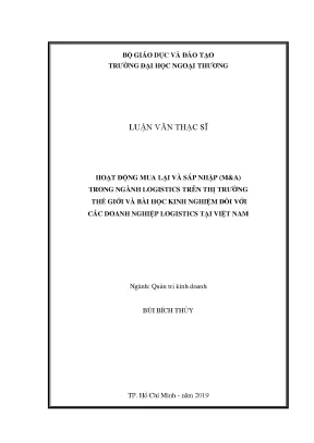 Luận văn thạc sĩ hoạt động mua lại và sáp nhập ma trong ngành logistics trên thị trường thế giới và bài học kinh nghiệm đối với các doanh nghiệp logistics tại việt nam
