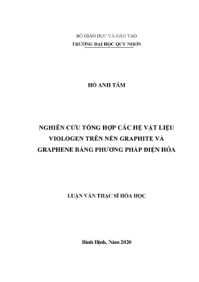 Luận văn thạc sĩ nghiên cứu tổng hợp các hệ vật liệu viologen trên nền graphite và graphene bằng phương pháp điện hóa