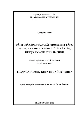 Luận văn thạc sĩ đánh giá công tác giải phóng mặt bằng tại dự án khu tái định cư xã kỳ liên huyện kỳ anh tỉnh hà tĩnh