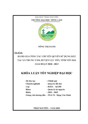 Luận văn thạc sĩ đánh giá công tác chuyển quyền sử dụng đất tại xã trung tâm huyện lục yên tỉnh yên bái giai đoạn 2010 2013