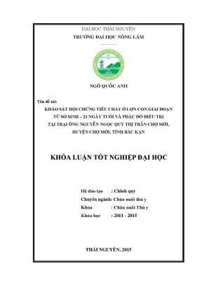 Luận văn thạc sĩ khảo sát hội chứng tiêu chảy ở lợn con giai đoạn từ sơ sinh 21 ngày tuổi và phác đồ điều trị tại trại ông nguyễn ngọc quy thị trấn chợ mới