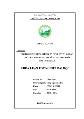 Luận văn thạc sĩ nghiên cứu tối ưu điều kiện nuôi cấy vi khuẩn lactobacillus reuteri bằng phương pháp tối ưu bề mặt
