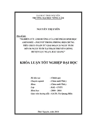 Luận văn thạc sĩ ảnh hưởng của chế phẩm amonimix polyvit đến sinh trưởng và phòng hội chứng tiêu chảy ở lợn giai đoạn từ 21 đến 56 ngày tuổi tại trạm truyền giống huyện lục ngạn bắc giang