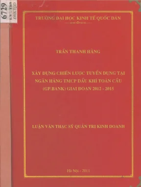 Luận văn xây dựng chiến lược tuyển dụng tại ngân hàng thương mại cổ phần dầu khí toàn cầu gp bank giai đoạn 2012 2015