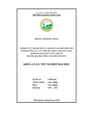 Luận văn thạc sĩ nghiên cứu ảnh hưởng của một số loại phân bón đến sinh trưởng của cây tông dù toona sinensis a juss m roem giai đoạn v ườn ươm tại t