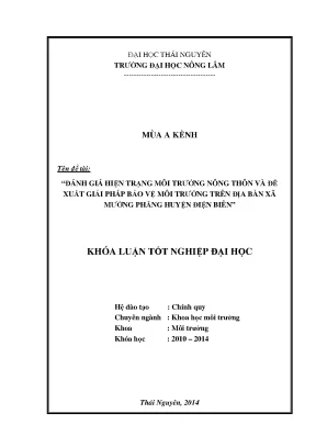Luận văn thạc sĩ đánh giá hiện trạng môi trường nông thôn và đề xuất giải pháp bảo vệ môi trường trên địa bàn xã mường phăng huyện điện biên tỉnh điện biên