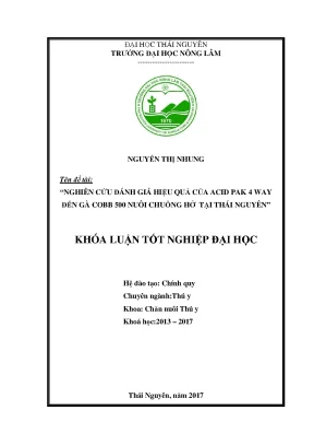 Luận văn nghiên cứu đánh giá hiệu quả của acid pak 4 way đến gà cobb 500 nuôi chuồng hở tại thái nguyên
