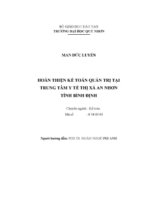 Luận văn thạc sĩ hoàn thiện kế toán quản trị tại trung tâm y tế thị xã an nhơn tỉnh bình định