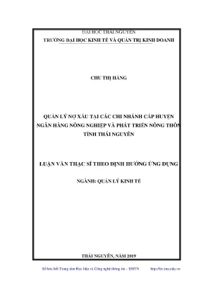 Luận văn thạc sĩ quản lý nợ xấu tại các chi nhánh cấp huyện ngân hàng nông nghiệp và phát triển nông thôn tỉnh thái nguyên