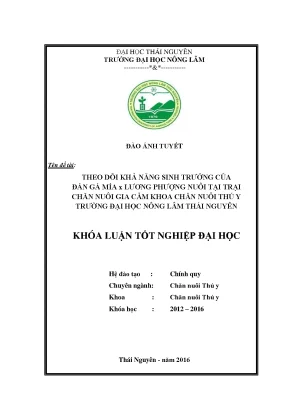 Luận văn thạc sĩ theo dõi khả năng sinh trưởng của đàn gà mía x lương phượng nuôi tại trại chăn nuôi gia cầm khoa chăn nuôi thú y