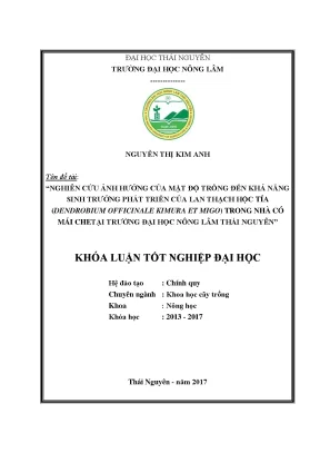 Luận văn nghiên cứu ảnh hưởng của mật độ trồng đến khả năng sinh trưởng phát triển của lan thạch hộc tía dendrobium officinale kimura et migo trong nhà
