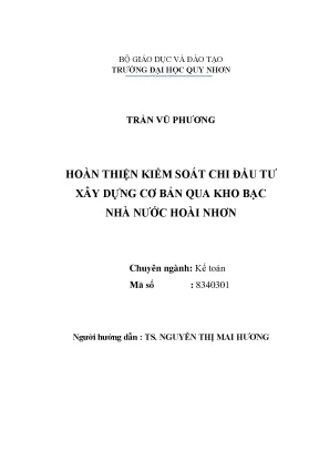 Luận văn thạc sĩ hoàn thiện kiểm soát chi đầu tư xây dựng cơ bản qua kho bạc nhà nước hoài nhơn