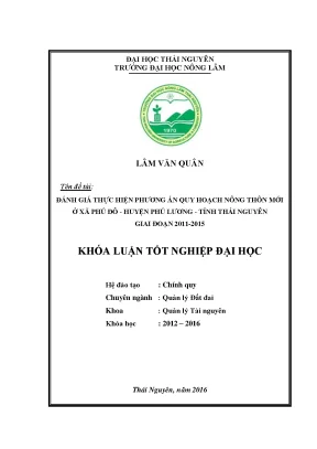Luận văn thạc sĩ đánh giá thực hiện phương án quy hoạch nông thôn mới ở xã phú đô huyện phú lương tỉnh thái nguyên giai đoạn 2011 2015