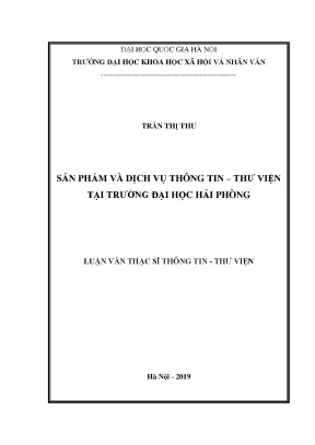 Luận văn thạc sĩ sản phẩm và dịch vụ thông tin thư viện tại trường đại học hải phòng