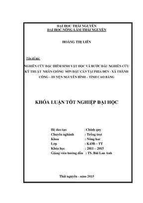 Luận văn thạc sĩ nghiên cứu đặc điểm sinh vật học và bước đầu nghiên cứu kỹ thuật nhân giống sơn đậu căn tại phia đén nguyên bình cao bằng