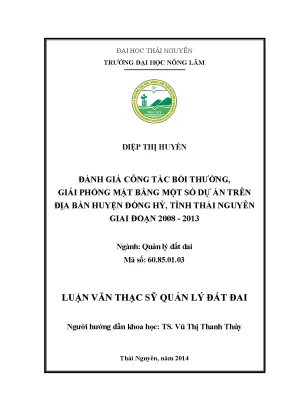 Luận văn thạc sĩ đánh giá công tác bồi thường giải phóng mặt bằng một số dự án trên địa bàn huyện đồng hỷ tỉnh thái nguyên giai đoạn 2008 2012