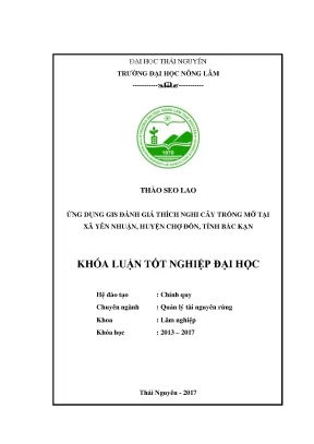 Luận văn ứng dụng gis đánh giá thích nghi cây trồng mỡ tại xã yên nhuận huyện chợ đồn tỉnh bắc kạn