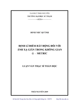 Luận văn thạc sĩ định lí điểm bất động đối với ánh xạ giãn trong không gian g metric