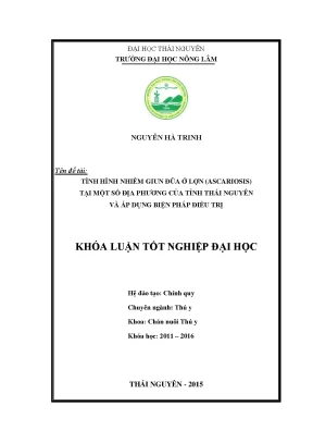 Luận văn thạc sĩ tình hình nhiễm giun đũa ở lợn ascariosis tại một số địa phương thuộc tỉnh thái nguyên và áp dụng biện pháp điều trị