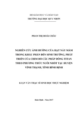 Luận văn thạc sĩ nghiên cứu ảnh hưởng của hạt nảy mầm trong khẩu phần đến sinh trưởng phát triển của chim bồ câu pháp dòng titan theo phương thức nuôi nhốt tại huyện vĩnh thạnh tỉnh bình định