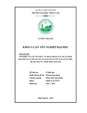 Luận văn thạc sĩ tìm hiểu cơ cấu tổ chức và hoạt động sản xuất kinh doanh tại cơ sở sản xuất nấm sơn xuyến tại xã ký phú huyện đại từ tỉnh thái nguyên