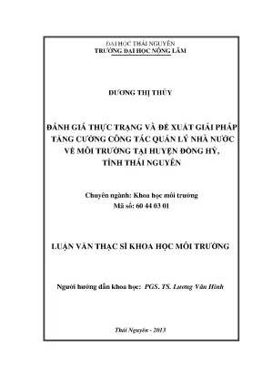 Luận văn thạc sĩ đánh giá thực trạng và đề xuất giải pháp tăng cường công tác quản lý nhà nước về môi trường tại huyện đồng hỷ tỉnh thái nguyên