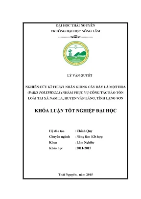 Luận văn thạc sĩ nghiên cứu kĩ thuật nhân giống cây bảy lá một hoa paris polyphylla nhằm phục vụ công tác bảo tồn loài tại xã nam la huyện văn lãng tỉnh lạng sơn