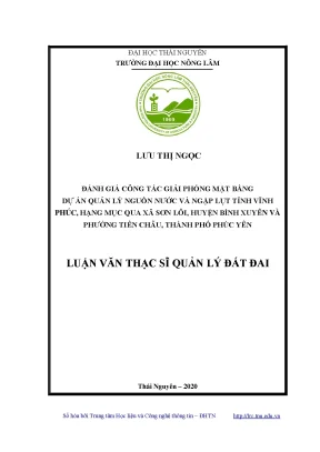 Luận văn thạc sĩ đánh giá công tác giải phóng mặt bằng dự án quản lý nguồn nước và ngập lụt tỉnh vĩnh phúc hạng mục qua xã sơn lôi huyện bình xuyên và phường tiền châu thành phố phúc yên