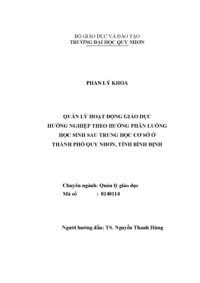 Luận văn thạc sĩ quản lý hoạt động giáo dục hướng nghiệp theo hướng phân luồng học sinh sau trung học cơ sở ở thành phố quy nhơn tình bình định