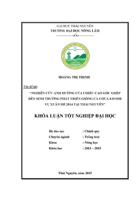Luận văn thạc sĩ nghiên cứu ảnh hưởng của chiều cao gốc ghép đến sinh trưởng phát triển giống cà chua savior vụ xuân hè 2014 tại thái nguyên