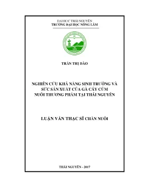 Luận văn thạc sĩ nghiên cứu khả năng sinh trưởng và chất lượng thịt của gà cáy củm nuôi thương phẩm tại thái nguyên