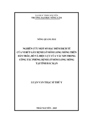 Luận văn thạc sĩ nghiên cứu một số đặc điểm dịch tễ của vi rút gây bệnh lở mồm long móng trên đàn trâu bò và hiệu lực của vắc xin trong công tác phòng dịch lở mồm long móng tại tỉnh bắc kạn