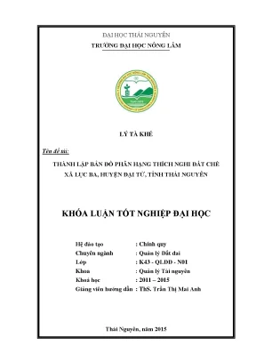 Luận văn thạc sĩ thành lập bản đồ phân hạng thích nghi đất trồng chè của xã lục ba huyện đại từ tỉnh thái nguyên