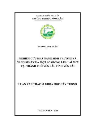 Luận văn thạc sĩ nghiên cứu khả năng sinh trưởng và năng suất của một số giống lúa lai mới tại thành phố yên bái tỉnh yên bái