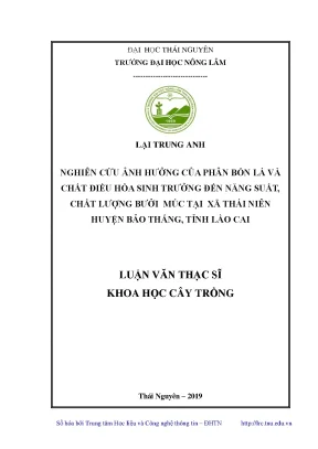 Luận văn thạc sĩ nghiên cứu ảnh hưởng của phân bón lá và chất điều hòa sinh trưởng đến năng suất chất lượng bưởi múc tại xã thái niên huyện bảo thắng tỉnh lào cai