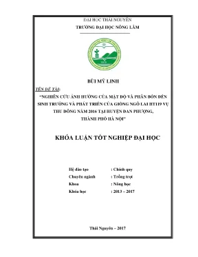 Luận văn nghiên cứu ảnh hưởng của mật độ và phân bón đến sinh trưởng phát triển của giống ngô lai ht119 vụ thu đông năm 2016 tại huyện đan phượng