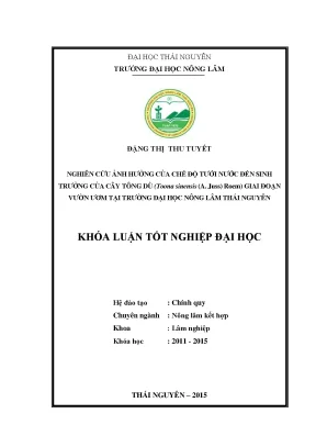 Luận văn thạc sĩ nghiên cứu ảnh hưởng của chế độ tưới nước đến sinh trưởng của cây tông dù toona sinensis a juss roem giai đoạn vườn ươm tại trường đại học nông lâm thái nguyên