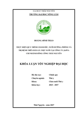 Luận văn thực hiện quy trình chăm sóc nuôi dưỡng phòng và trị bệnh trên đàn gà thịt nuôi tại công ty japfa chi nhánh sông công thái nguyên