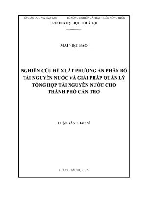 Luận văn thạc sĩ nghiên cứu đề xuất phương án phân bổ tài nguyên nước và giải pháp quản lý tổng hợp tài nguyên nước cho thành phố cần thơ