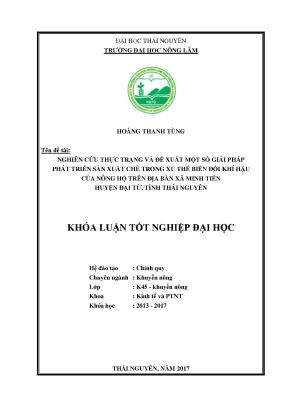 Luận văn nghiên cứu thực trạng và đề xuất một số giải pháp phát triển sản xuất chè trong xu thế biến đổi khí hậu của nông hộ trên địa bàn xã minh tiến huyện đại từ