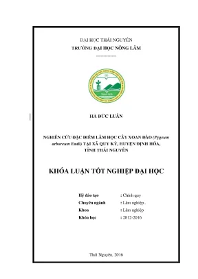 Luận văn thạc sĩ nghiên cứu đặc điểm lâm học cây xoan đào pygeum arboreum endl tại xã quy kỳ huyện định hóa tỉnh thái nguyên
