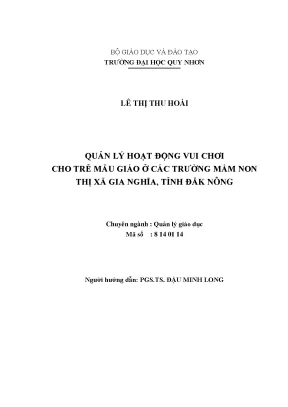 Luận văn thạc sĩ quản lý hoạt dộng vui chơi cho trẻ mẫu giáo ở các trường mầm non thị xã gia nghĩa tỉnh đăk nông