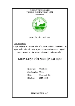 Luận văn thực hiện quy trình chăm sóc nuôi dưỡng và phòng trị bệnh trên đàn gà lai chọi x lương phượng tại trại gà thương phẩm xã khe mo huyện đồng hỷ