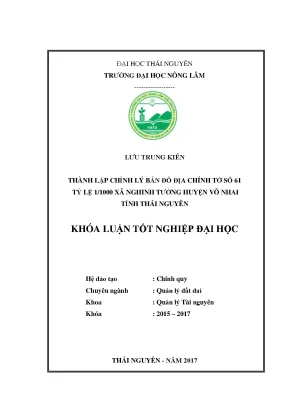 Luận văn thành lập chỉnh lý bản đồ địa chính tờ số 61 tỷ lệ 1 1000 xã nghinh tường huyện võ nhai tỉnh thái nguyên