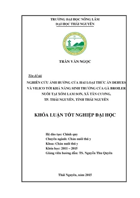 Luận văn thạc sĩ nghiên cứu ảnh hưởng của hai loại thức ăn deheus và vilico tới khả năng sinh trưởng của gà broiler tại xóm lam sơn xã tân cương tp thái nguyên tỉnh thái nguyên