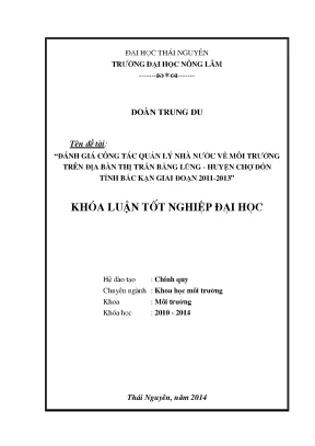 Luận văn thạc sĩ đánh giá công tác quản lý nhà nước về môi trường trên địa bàn thị trấn bằng lũng huyện chợ đồn tỉnh bắc kạn giai đoạn 2011 2013