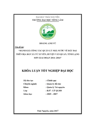 Luận văn đánh giá công tác quản lý nhà nước về đất đai trên địa bàn xã tú xuyên huyện văn quan tỉnh lạng sơn giai đoạn 2014 2016
