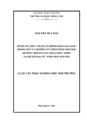 Luận văn thạc sĩ đánh giá thực trạng ô nhiễm kim loại nặng trong đất và nghiên cứu biện pháp sinh học để phục hồi đất sau khai thác thiếc tại huyện đại từ tỉnh thái nguyên