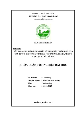 Luận văn đánh giá ảnh hưởng của phân bón đến môi trường đất và cây trồng tại trang trại ông nguyễn danh lộc vật lại ba vì hà nội